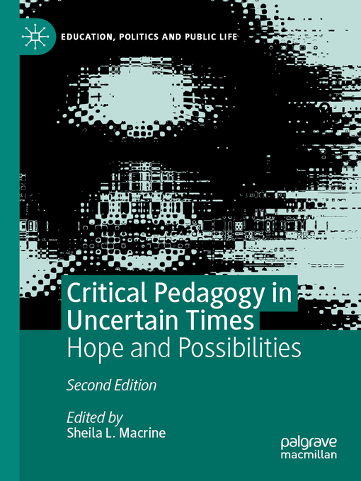 Title details for Critical Pedagogy in Uncertain Times by Sheila L. Macrine - Available